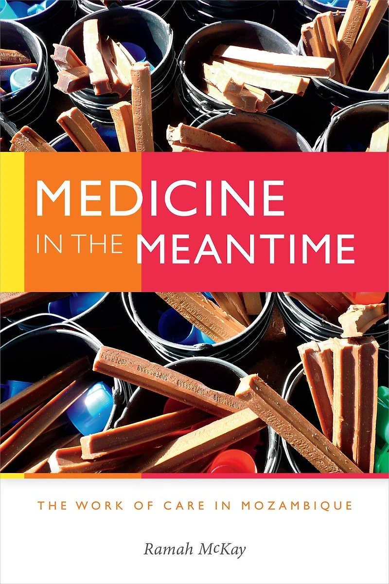 Medicine The Meantime: Work of Care Mozambique