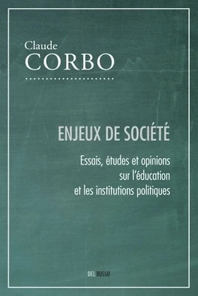 Enjeux de société : essais, études et opinions sur l'éducation et les institutions politiques
