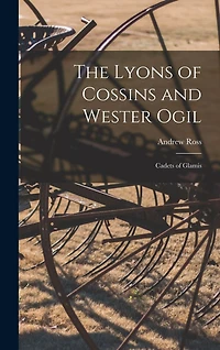 The Lyons of Cossins and Wester Ogil: Cadets of Glamis