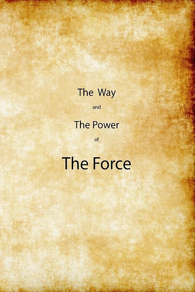 The Way and the Power of The Force