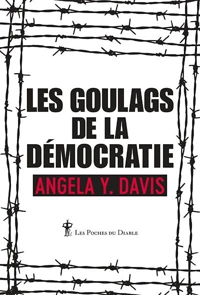 Les goulags de la démocratie: réflexions et entretiens