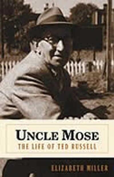 Uncle Mose: The Life Of Ted Russell