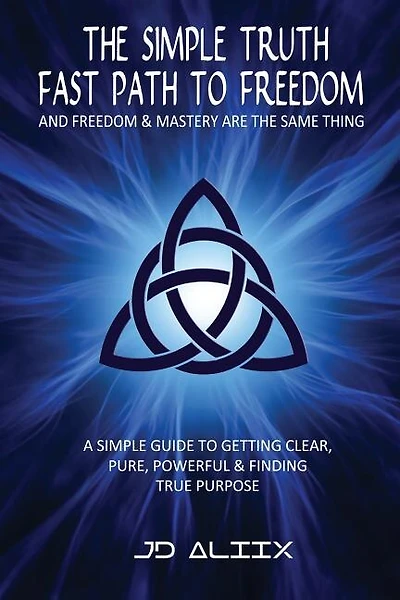 The Simple Truth: Fast Path To Freedom