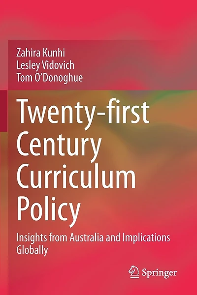 Twenty-first Century Curriculum Policy: Insights From Australia And Implications Globally