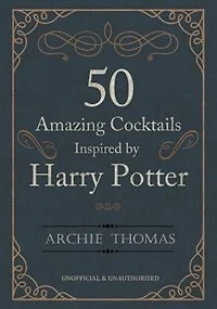 50 Amazing Cocktails Inspired by Harry Potter