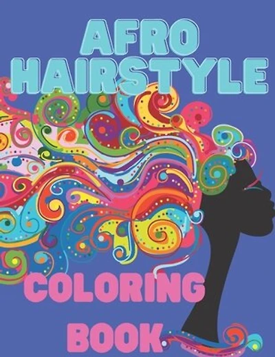 Afro Hairstyle coloring book: Gorgeous black women and men, Afro, dreadlocks, natural hair, African background, curly hair