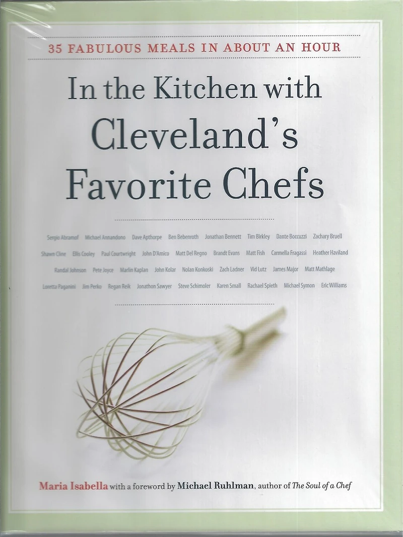 the Kitchen with Cleveland's Favorite Chefs: 35 Fabulous Meals About an Hour