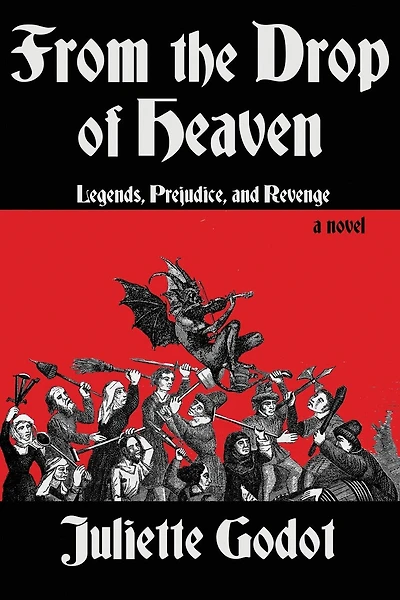 From the Drop of Heaven: Legends, Prejudice, and Revenge