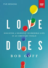 Love Does/Everybody Always 2-in-1 Bible Study Guide plus Streaming Video: Discover a Secretly Incredible Life and Become World Full of Difficult People