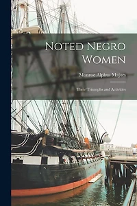 Noted Negro Women: Their Triumphs and Activities
