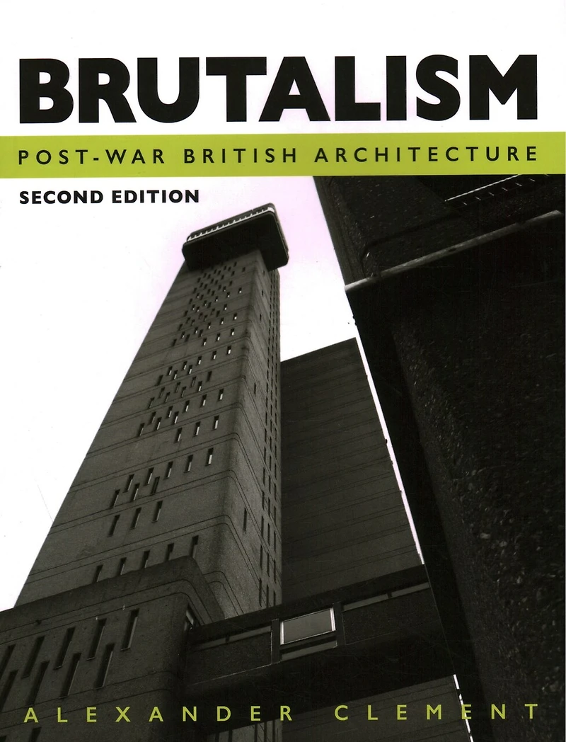 Brutalism: Post-war British Architecture