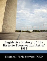Legislative History Of The Historic Preservation Act Of 1966