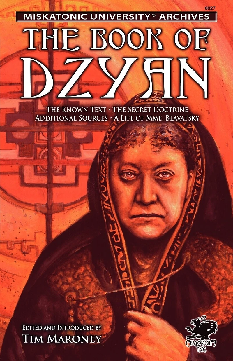 The Book of Dzyan: Being a Manuscript Curiously Received by Helena Petrovna Blavatsky with Diverse and Rare Texts of Related Interest