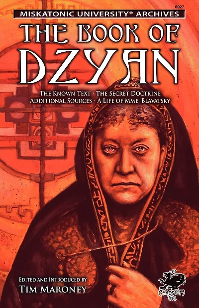 The Book of Dzyan: Being a Manuscript Curiously Received by Helena Petrovna Blavatsky with Diverse and Rare Texts of Related Interest