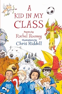A Kid in My Class: Poems by