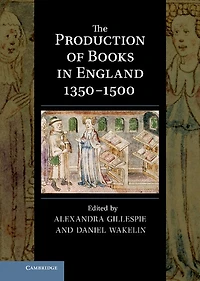 The Production of Books England 1350–1500
