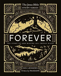 Forever Bible Study Guide: The Story of God Making All Things Right