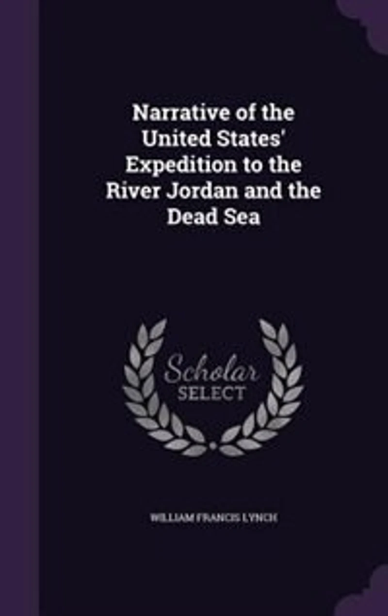 Narrative of the United States' Expedition to the River Jordan and the Dead Sea