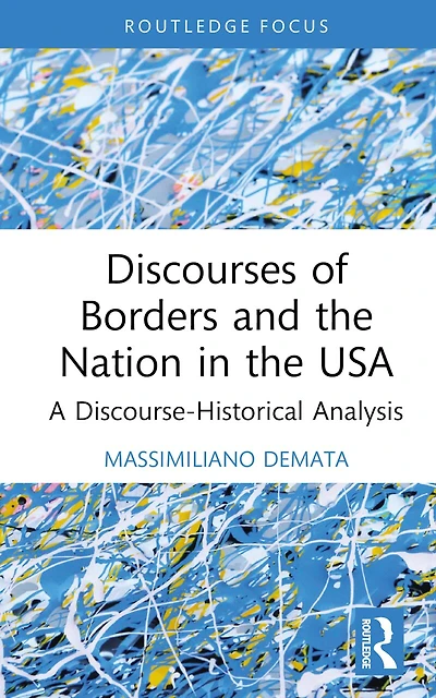 Discourses of Borders and the Nation USA: A Discourse-Historical Analysis