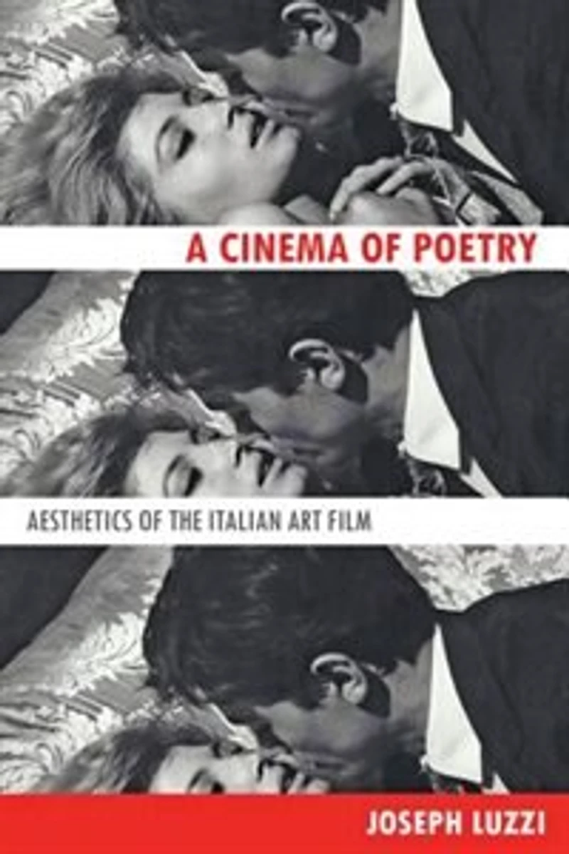 A Cinema of Poetry: Aesthetics the Italian Art Film