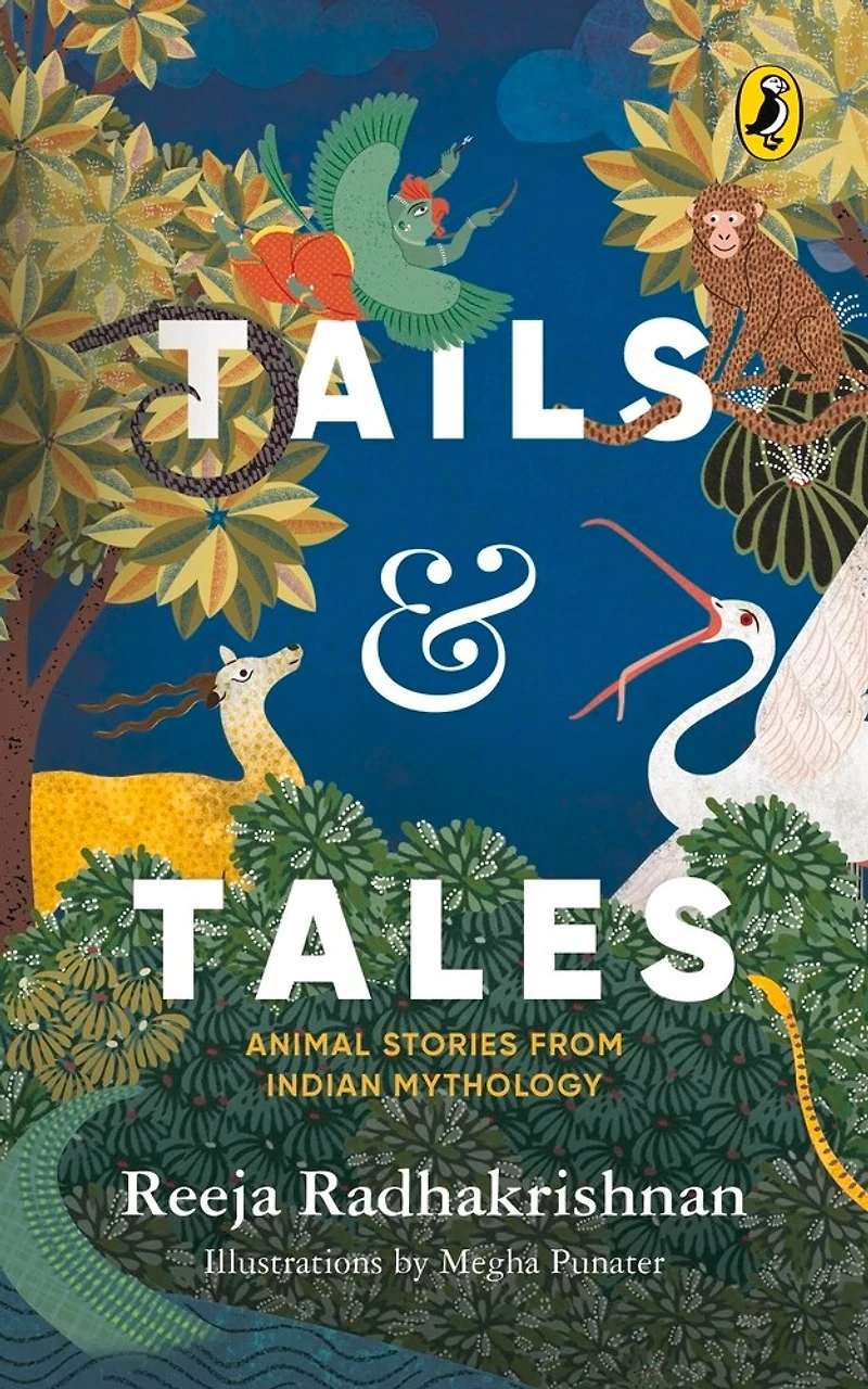 Tails & Tales: Animal Stories from Indian Mythology