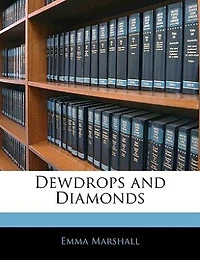 Dewdrops and Diamonds