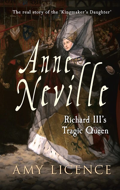 Anne Neville: Richard Iii's Tragic Queen