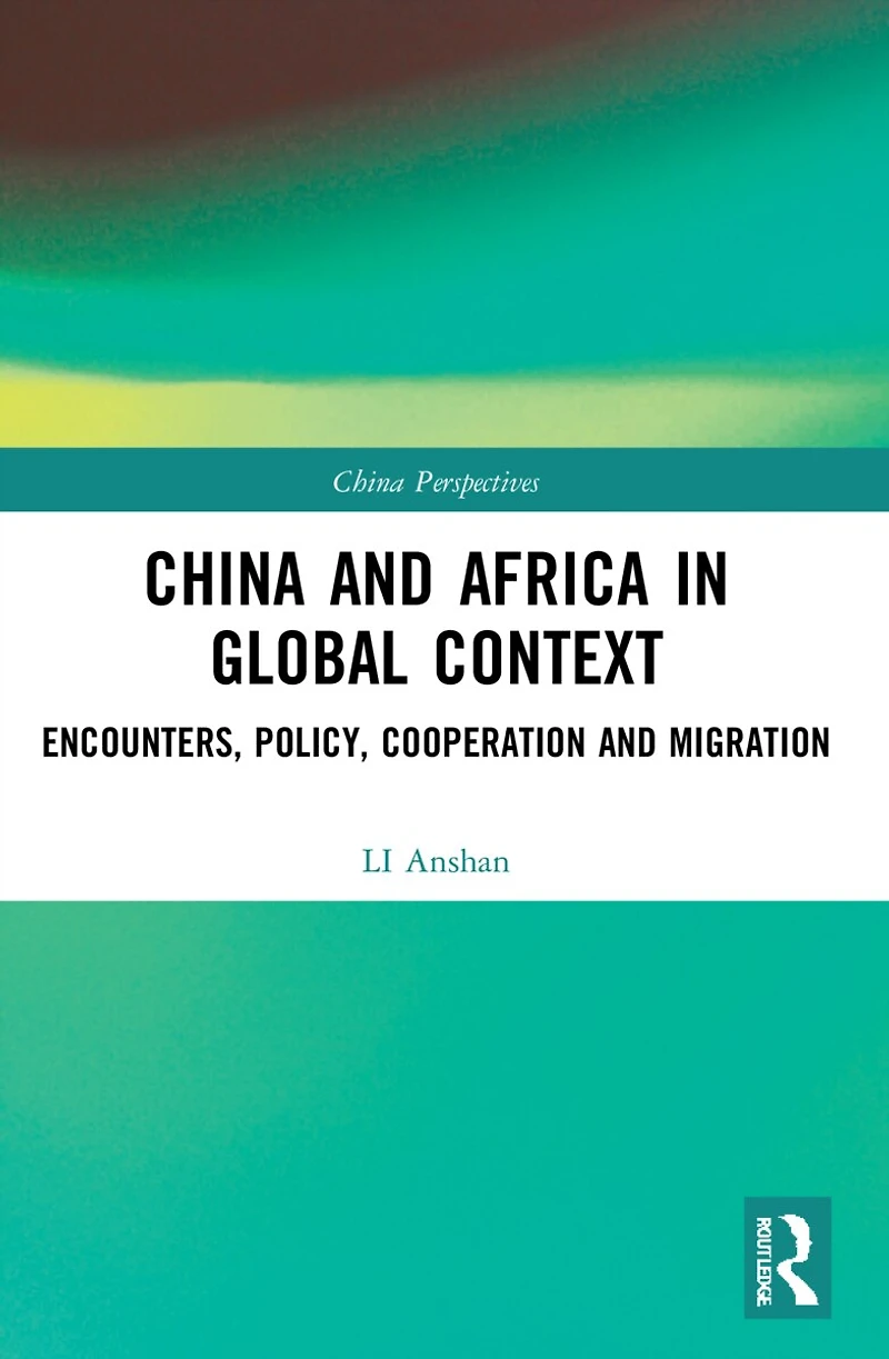 China and Africa Global Context: Encounters, Policy, Cooperation Migration