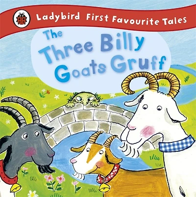 Ladybird First Favourite Tales the Three Billy Goats Gruff