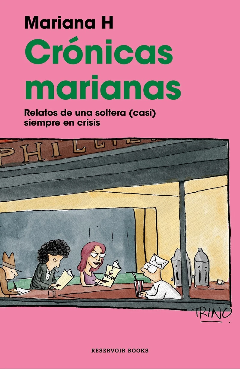 Crónicas marianas: Relatos de una soltera (casi) siempre en Crisis / The Mariana Chronicles: Tales of a Single Woman (Nearly) Perpetual