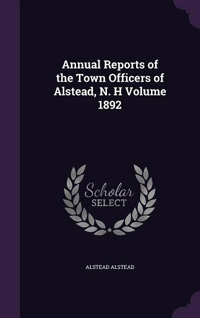 Annual Reports of the Town Officers of Alstead