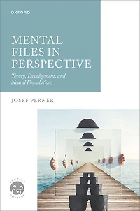 Mental Files Perspective: Theory, Development, and Neural Foundations