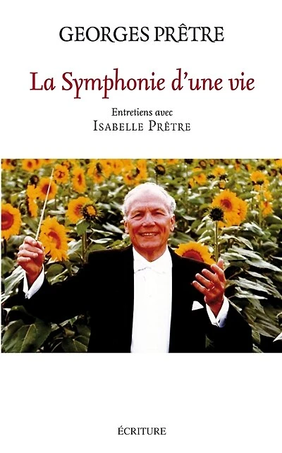 La symphonie d'une vie: entretiens avec Isabelle Prêtre