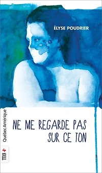 Ne me regarde pas sur ce ton
