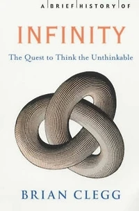 A Brief History Of Infinity