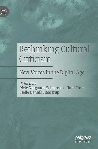 Rethinking Cultural Criticism: New Voices The Digital Age