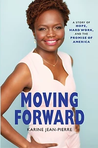 Moving Forward: A Story Of Hope, Hard Work, And The Promise America