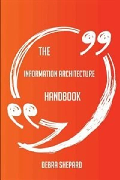 The information architecture Handbook - Everything You Need To Know About information architecture