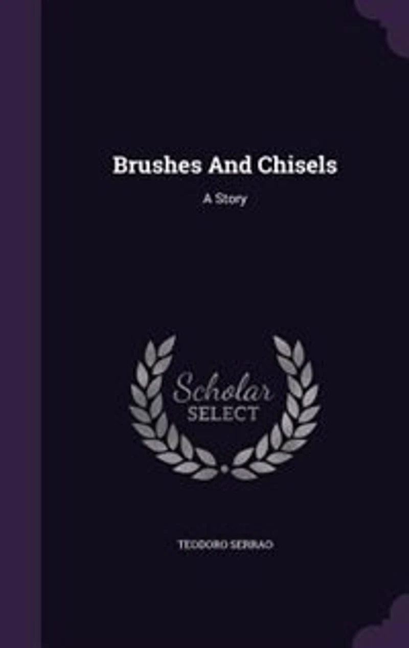 Brushes And Chisels: A Story