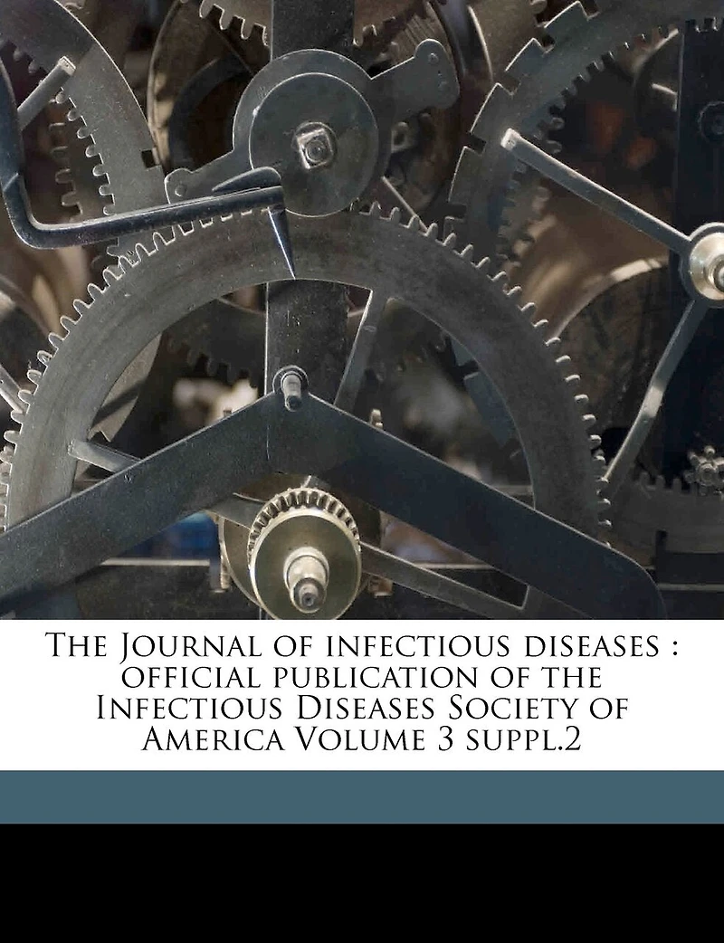the Journal of Infectious Diseases: Official Publication Diseases Society America Volume 3 Suppl.2