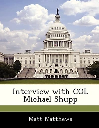 Interview With Col Michael Shupp