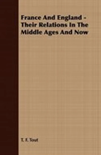 France And England - Their Relations In The Middle Ages And Now