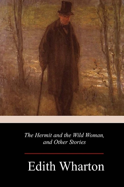 The Hermit and the Wild Woman, and Other Stories