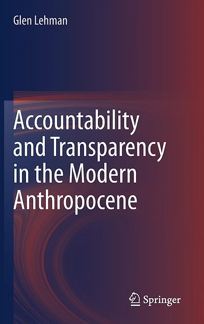 Accountability And Transparency The Modern Anthropocene
