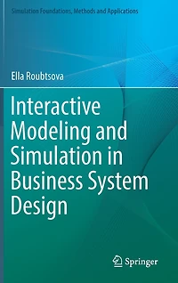 Interactive Modeling and Simulation Business System Design