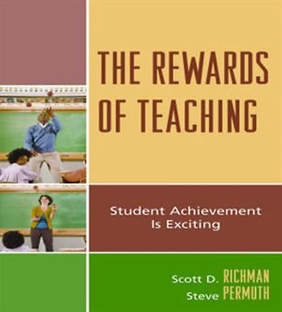 The Rewards of Teaching: Student Achievement Is Exciting