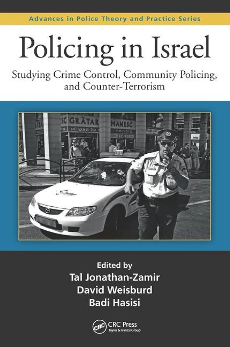 Policing Israel: Studying Crime Control, Community, and Counterterrorism