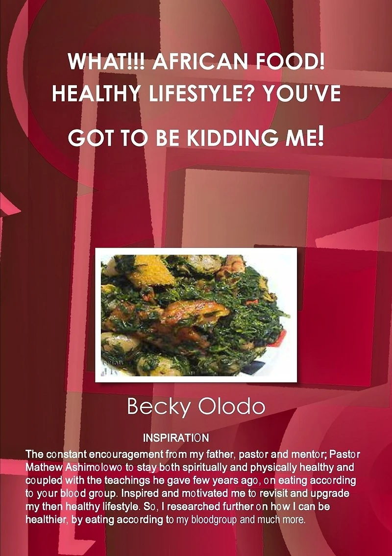 What!!! African Food! Healthy Lifestyle? You've Got to Be Kidding Me!