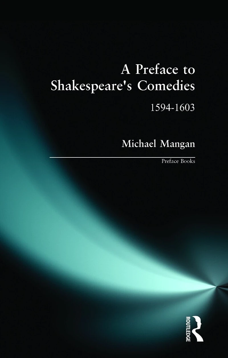 A Preface To Shakespeare's Comedies