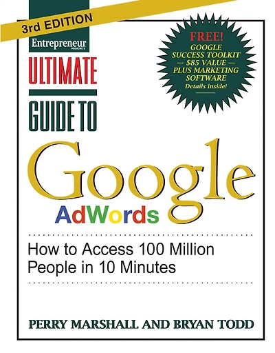 Ultimate Guide to Google AdWords: How To Access 100 Million People In 10 Minutes